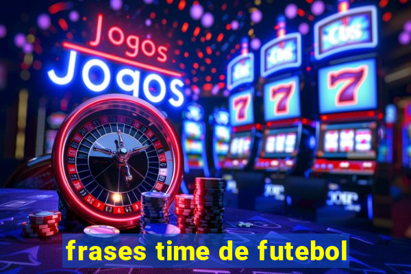 frases time de futebol